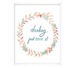 Darling, Just Own It Framed Print