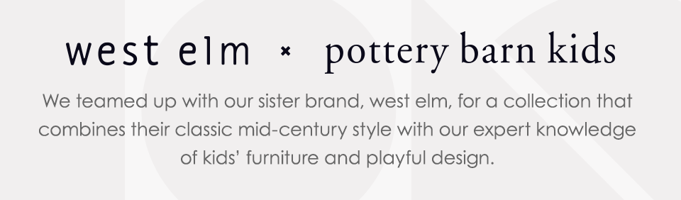 West Elm x Pottery Barn Kids